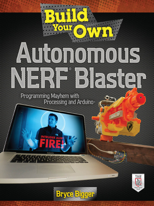 Cover of Build Your Own Autonomous NERF Blaster